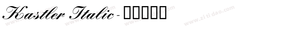 Kastler Italic字体转换